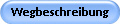 Wegbeschreibung