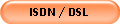 ISDN / DSL